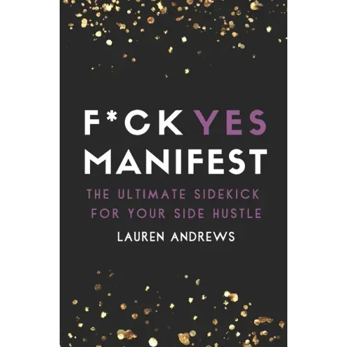F*ck Yes Manifest — Paperback