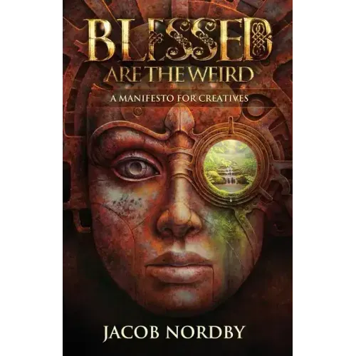 Blessed Are the Weird — Paperback