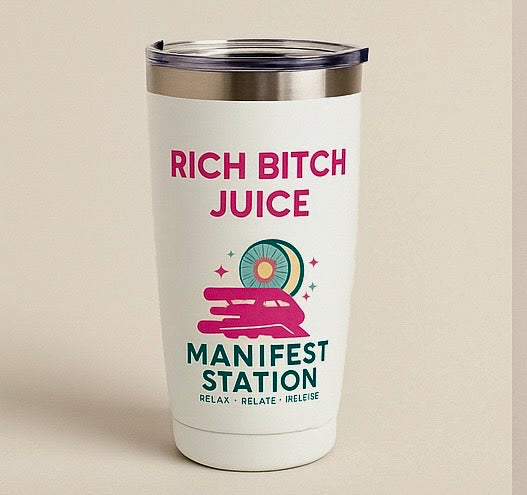 Rich Bitch Juice Tumbler